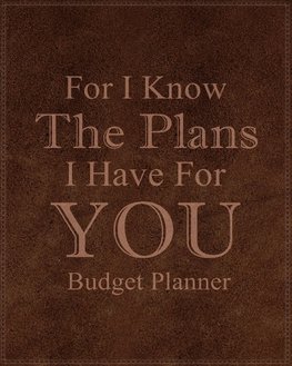 For I Know The Plans I Have For You