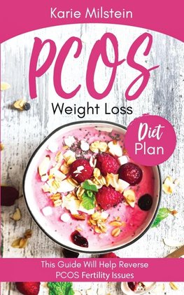 PCOS Weight Loss Diet Plan This Guide Will Help Reverse PCOS Fertility Issues