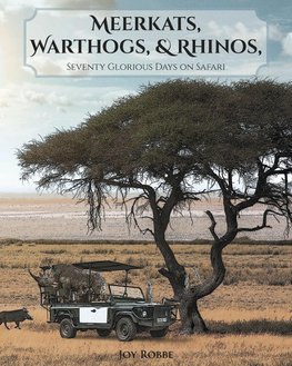 Meerkats, Warthogs, and Rhinos