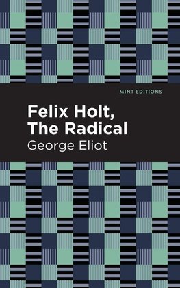 Felix Holt, the Radical