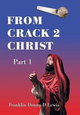 From Crack 2 Christ