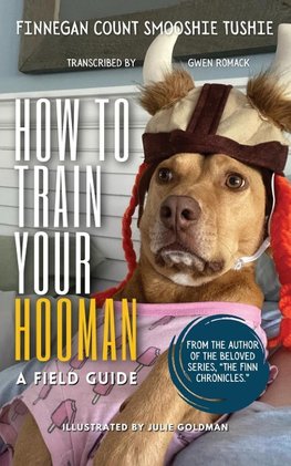 How to Train Your Hooman