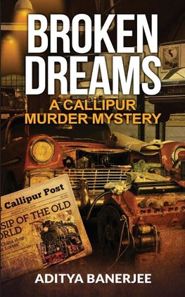 Broken Dreams A Callipur Murder Mystery