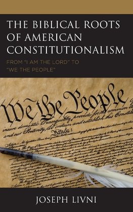 The Biblical Roots of American Constitutionalism