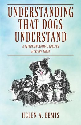 UNDERSTANDING THAT DOGS UNDERSTAND