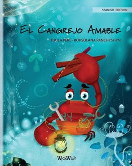 El Cangrejo Amable  (Spanish Edition of "The Caring Crab")