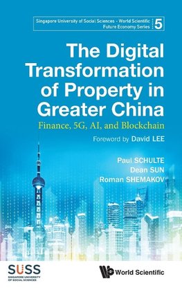 The Digital Transformation of Property in Greater China