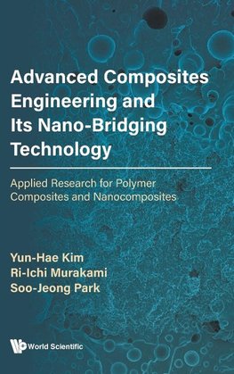 Advanced Composites Engineering and Its Nano-Bridging Technology