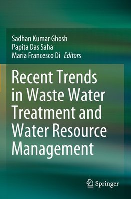 Recent Trends in Waste Water Treatment and Water Resource Management