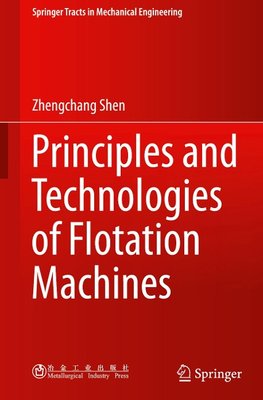 Principles and Technologies of Flotation Machines