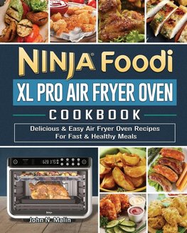 Ninja Foodi XL Pro Air Fryer Oven Cookbook