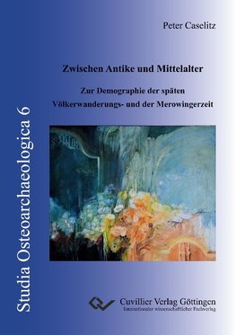 Zwischen Antike und Mittelalter. Zur Demographie der späten Völkerwanderungs- und der Merowingerzeit