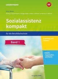 Sozialassistenz kompakt 1. Schülerband. Für die Berufsfachschule - Ausgabe Nordrhein-Westfalen