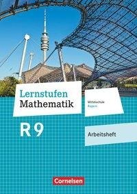 Lernstufen Mathematik 9. Jahrgangsstufe - Mittelschule Bayern - Arbeitsheft mit eingelegten Lösungen