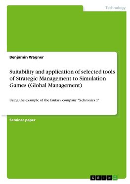 Suitability and application of selected tools of Strategic Management to Simulation Games (Global Management)