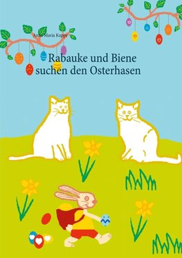 Rabauke und Biene suchen den Osterhasen