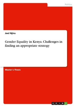 Gender Equality in Kenya. Challenges in finding an appropriate strategy