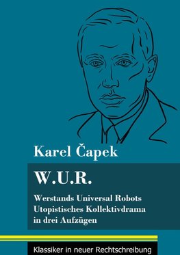 W.U.R. Werstands Universal Robots