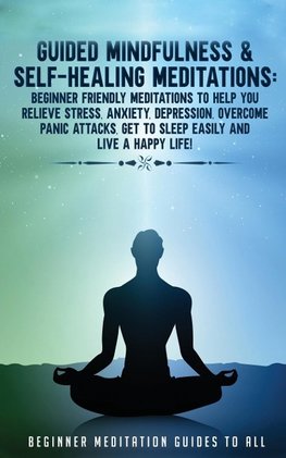 Guided Mindfulness & Self-Healing Meditations