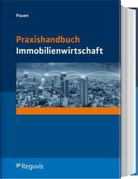 Praxishandbuch Immobilienwirtschaft