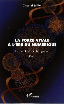 La force vitale à l'ère du numérique