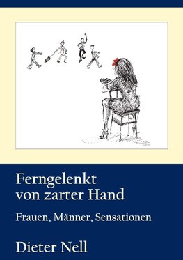 Ferngelenkt von zarter Hand