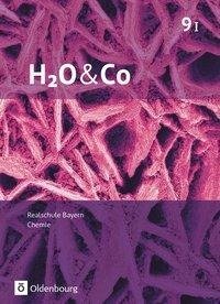 H2O & Co 9. Schuljahr - Wahlpflichtfächergruppe I - Realschule Bayern - Schülerbuch