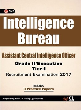 Intelligence Bureau Assistant Central Intelligence officer (Grade II / Executive) Tier-I Recruitment Examination 2017