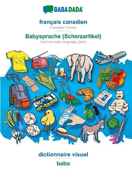 BABADADA black-and-white, français canadien - Babysprache (Scherzartikel), dictionnaire visuel - baba