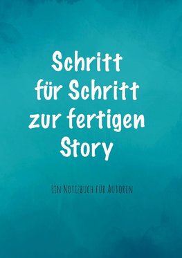 Schritt für Schritt zur fertigen Story