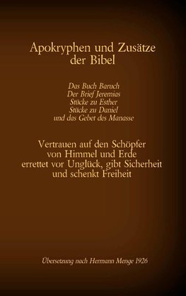 Apokryphen und Zusätze der Bibel: Das Buch Baruch, Der Brief Jeremias, Stücke zu Esther, Stücke zu Daniel und das Gebet des Manasse