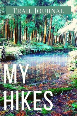 My Hikes Trail Journal