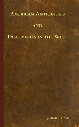 American Antiquities and Discoveries in the West