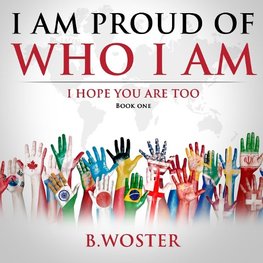 I Am Proud of Who I Am