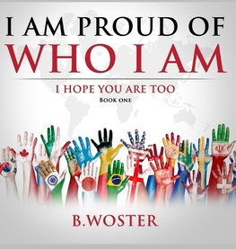 I Am Proud of Who I Am