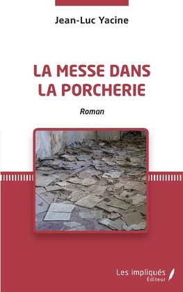 La messe dans la porcherie