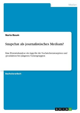 Snapchat als journalistisches Medium?