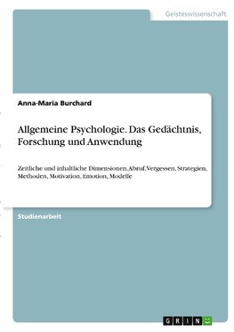 Allgemeine Psychologie. Das Gedächtnis, Forschung und Anwendung