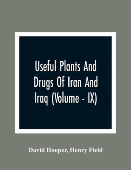 Useful Plants And Drugs Of Iran And Iraq (Volume - IX)