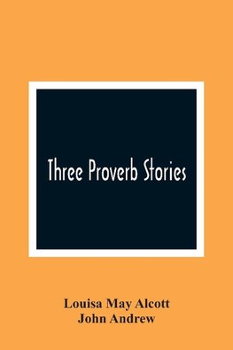 Three Proverb Stories