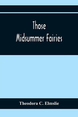 Those Midsummer Fairies