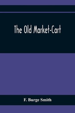 The Old Market-Cart