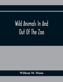 Wild Animals In And Out Of The Zoo