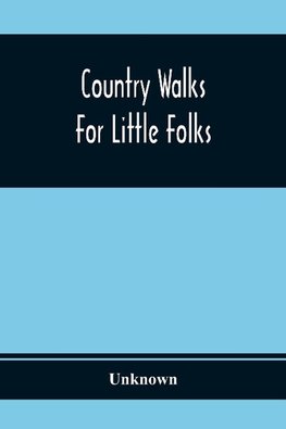 Country Walks For Little Folks