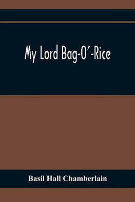 My Lord Bag-O'-Rice