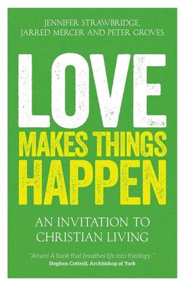 Love Makes Things Happen