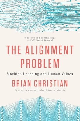 The Alignment Problem: Machine Learning and Human Values