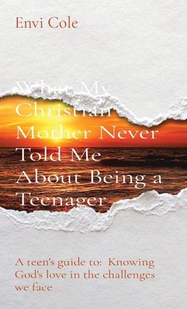 What My Christian Mother Never Told Me About Being a Teenager