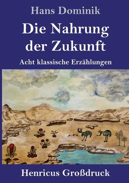 Die Nahrung der Zukunft (Großdruck)