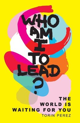 Who Am I to Lead?